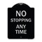 Signmission No Stopping Anytime Heavy-Gauge Aluminum Architectural Sign, 24" x 18", BS-1824-23580 A-DES-BS-1824-23580 - alternate 1
